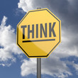Road sign Yellow with word Think