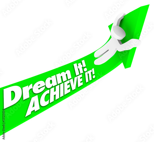 Illustration: Dream It Achieve It Man Rides Arrow Up to Fulfill Hopes Plans Dream It Achieve It Man Rides Arrow Up to Fulfill Hopes Plans