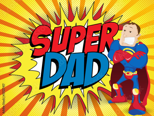 Vector: Super Man Hero Dad. Happy Father Day Super Man Hero Dad. Happy Father Day