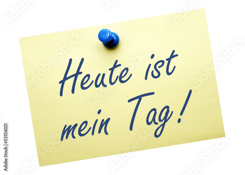 Illustration: Heute ist mein Tag ! Heute ist mein Tag !