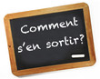 comment s'en sortir