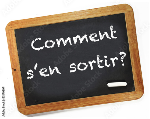 Photo: comment s'en sortir comment s'en sortir