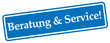 Beratung & Service!