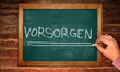 Kreidetafel - Vorsorgen