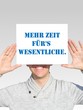 Mehr Zeit fürs Wesentliche