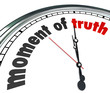Moment of Truth Clock Answer Outcome Verdict Announced
