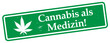 Cannabis als Medizin!