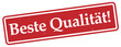 Beste Qualität