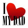 I love my Dad