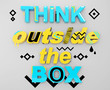think outside the box