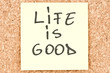 Life is Good, handwritten on a sticky note
