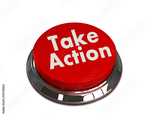 Illustration: A red button with the words "Take action" on it A red button with the words "Take action" on it