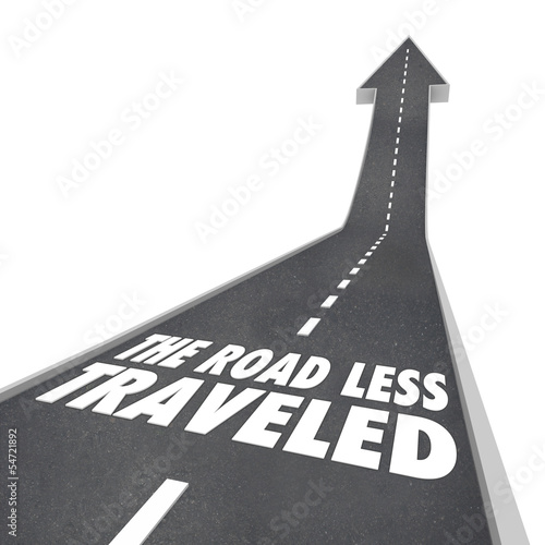 Photo: The Road Less Traveled Go Your Own Way The Road Less Traveled Go Your Own Way