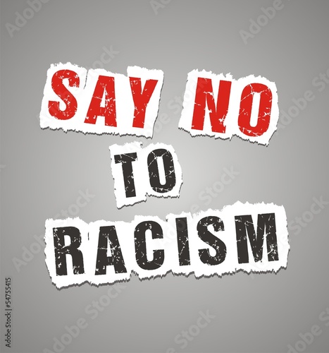 Vector: say no to racism poster say no to racism poster