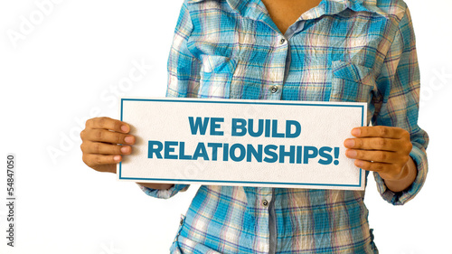 Photo: We Build Realationships We Build Realationships