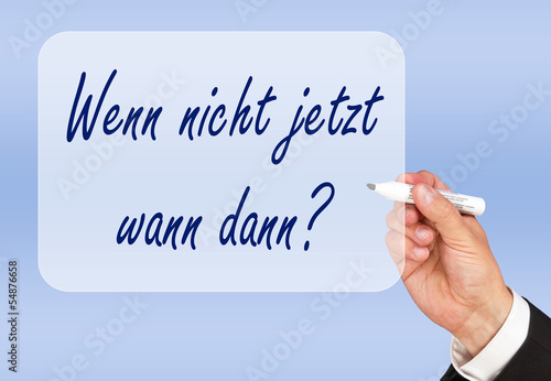 Illustration: Wenn nicht jetzt wann dann ? Wenn nicht jetzt wann dann ?