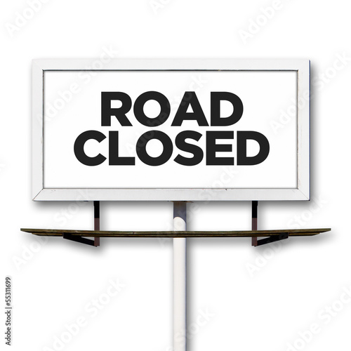 Illustration: Road Closed Billboard Sign on White Background Road Closed Billboard Sign on White Background