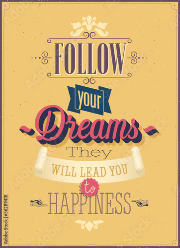 Vector: Vintage "Follow your Dreams" Poster. Vector illustration. Vintage "Follow your Dreams" Poster. Vector illustration.