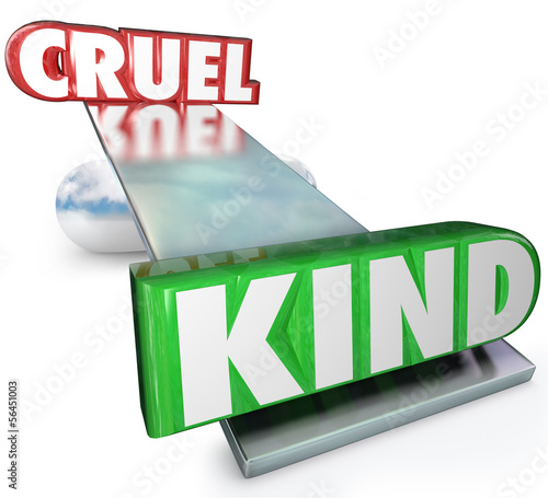 Illustration: Cruelty Vs Kindness Words Balance Cruel or Kind Cruelty Vs Kindness Words Balance Cruel or Kind