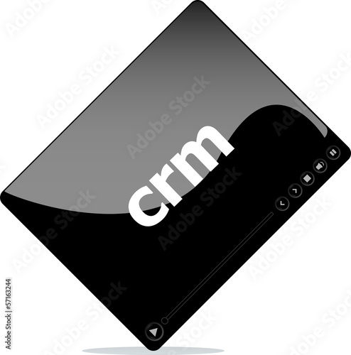 Illustration: Video player for web, crm word on it Video player for web, crm word on it