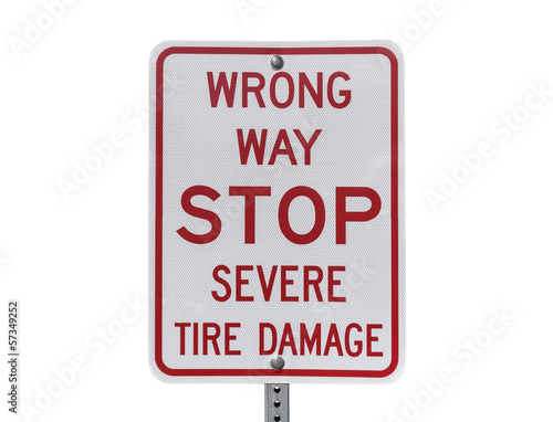Photo: Wrong Way Stop Severe Tire Damage Sign Wrong Way Stop Severe Tire Damage Sign