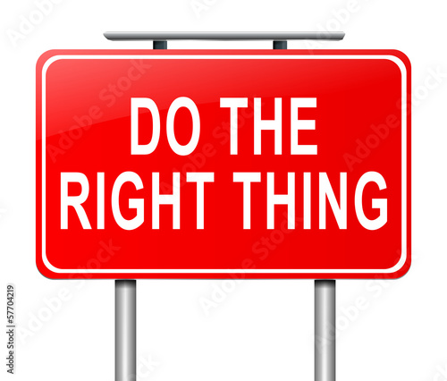 Illustration: Do the right thing. Do the right thing.