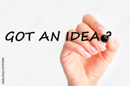 Photo: Got an idea? Got an idea?