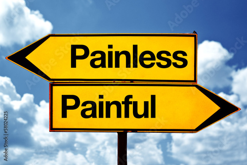 Photo: Painless or painful Painless or painful