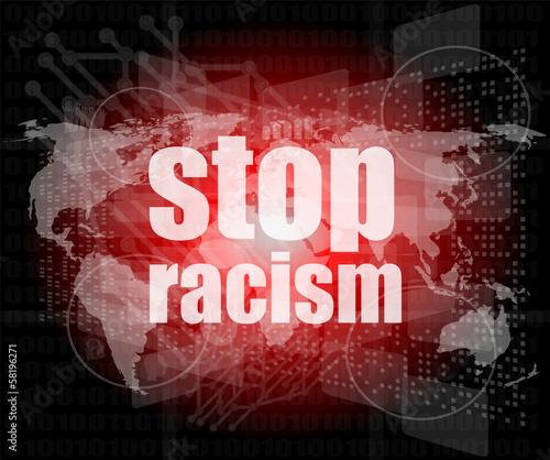 Illustration: stop racism word on digital touch screen, social concept stop racism word on digital touch screen, social concept