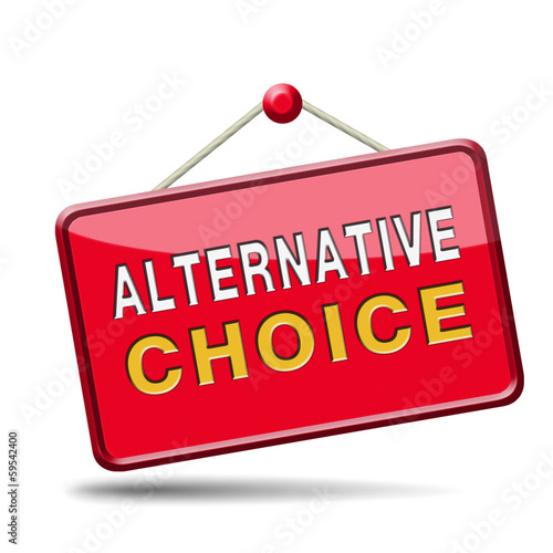 Illustration: alternative choice alternative choice