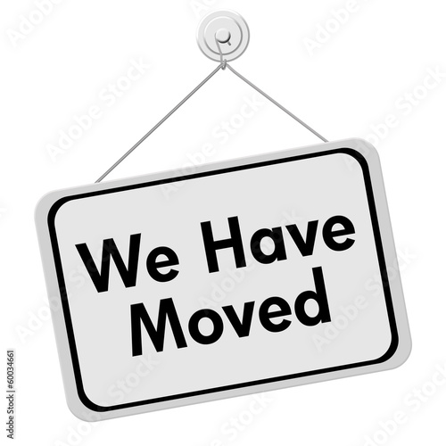 Illustration: We Have Moved Sign We Have Moved Sign