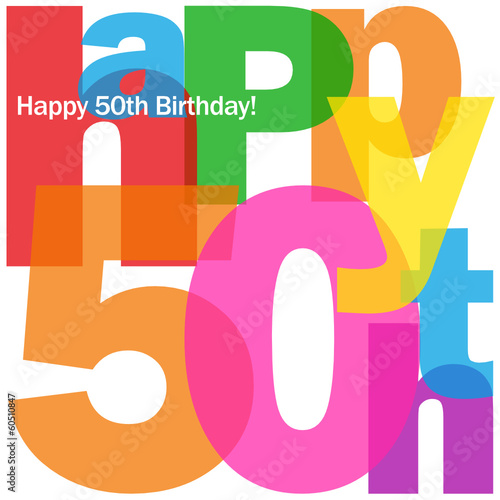 Vector: "HAPPY 50TH BIRTHDAY" CARD (fifty party celebration congrats) "HAPPY 50TH BIRTHDAY" CARD (fifty party celebration congrats)