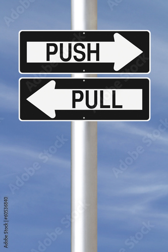 Photo: Push or Pull Push or Pull