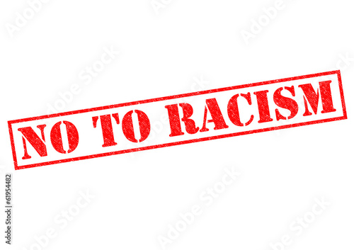 Illustration: NO TO RACISM NO TO RACISM