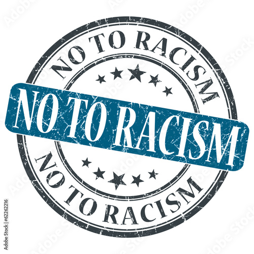 Illustration: No To Racism blue grunge round stamp on white background No To Racism blue grunge round stamp on white background