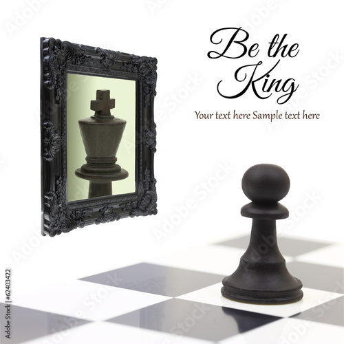 Photo: Pawn looking in the mirror and seeing a king. Pawn looking in the mirror and seeing a king.