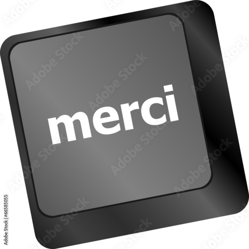 Illustration: thank you (merci) word on computer keyboard key thank you (merci) word on computer keyboard key