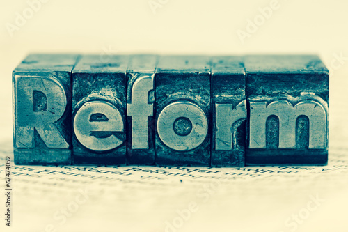 Photo: Reform in Bleibuchstaben geschrieben Reform in Bleibuchstaben geschrieben