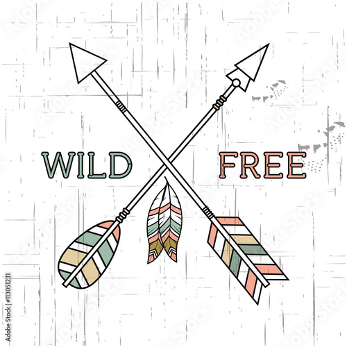  Vector grunge illustration with crossed ethnic arrows, feathers and tribal ornament. Boho and hippie style. American indian motifs. Wild and Free poster.