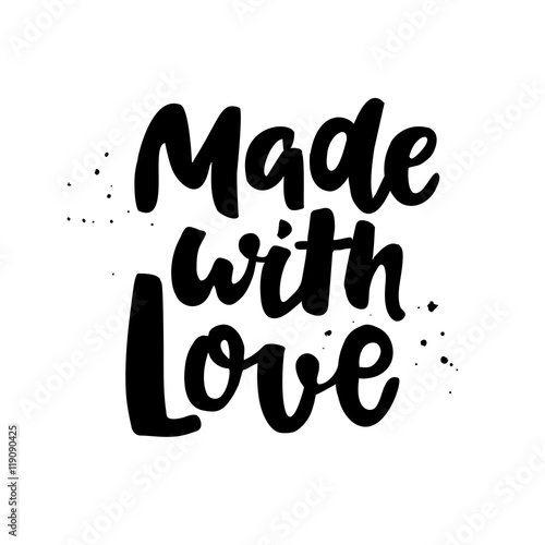Obraz na płótnie Made with love.Modern style vector phrase. Inspirational and mot