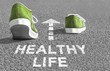 The way to a Healthy Life The way to a Healthy Life