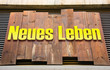 Schild 222 - Neues Leben Schild 222 - Neues Leben