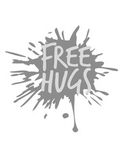 klex tropfen spritzer farbe graffiti free hugs kostenlose umarmungen lustig liebe herzlich begrüßen gut sozial spruch kuscheln design logo text