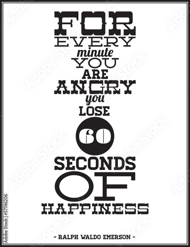 Fototapeta For every minute you're angry you lose 60 seconds of happiness