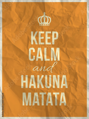 Lacobel Keep calm and hakuna matata quote on crumpled paper texture