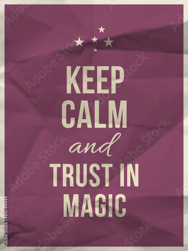 Fototapeta Keep calm trust in magic quote on crumpled paper texture