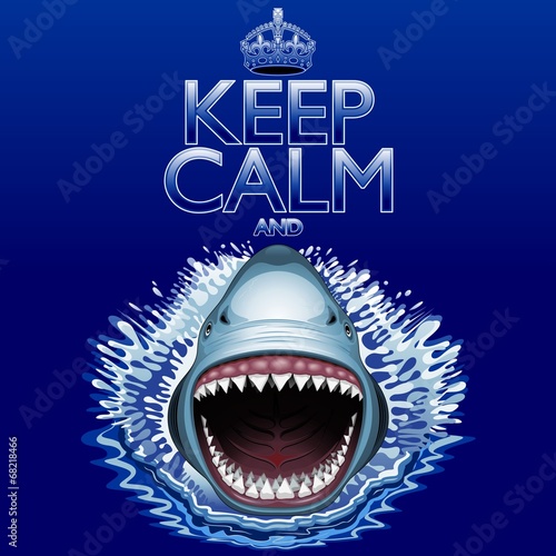 Fototapeta Keep Calm and...Shark Jaws Attack!