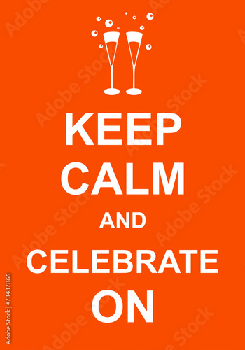  Keep Calm and Celebrate On