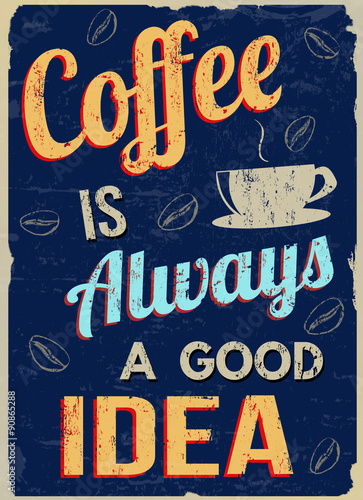 Zdjęcia Coffee is always a good idea retro poster