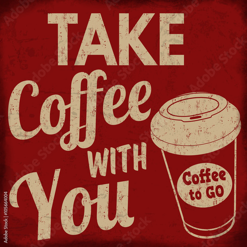Zdjęcia Take coffee with you retro poster